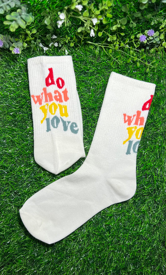 Do What You Love Socks